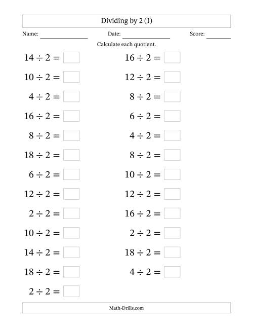 The Horizontally Arranged Dividing by 2 with Quotients 1 to 9 (25 Questions; Large Print) (I) Math Worksheet
