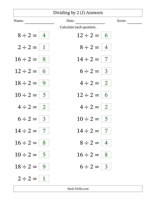The Horizontally Arranged Dividing by 2 with Quotients 1 to 9 (25 Questions; Large Print) (J) Math Worksheet Page 2
