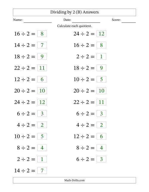 The Horizontally Arranged Dividing by 2 with Quotients 1 to 12 (25 Questions; Large Print) (B) Math Worksheet Page 2