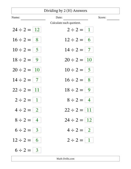 The Horizontally Arranged Dividing by 2 with Quotients 1 to 12 (25 Questions; Large Print) (H) Math Worksheet Page 2