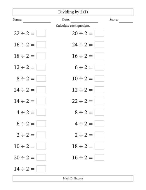 The Horizontally Arranged Dividing by 2 with Quotients 1 to 12 (25 Questions; Large Print) (I) Math Worksheet
