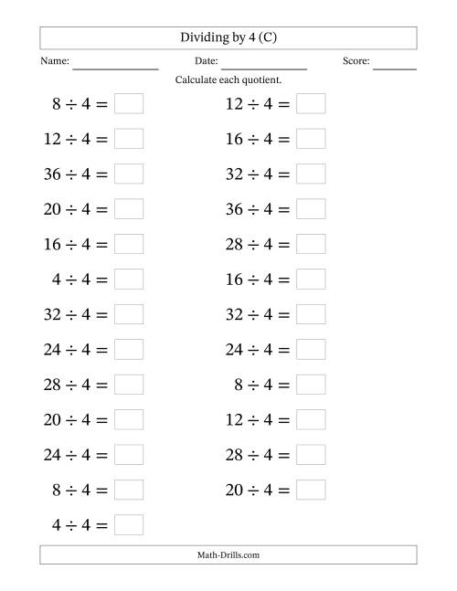 The Horizontally Arranged Dividing by 4 with Quotients 1 to 9 (25 Questions; Large Print) (C) Math Worksheet