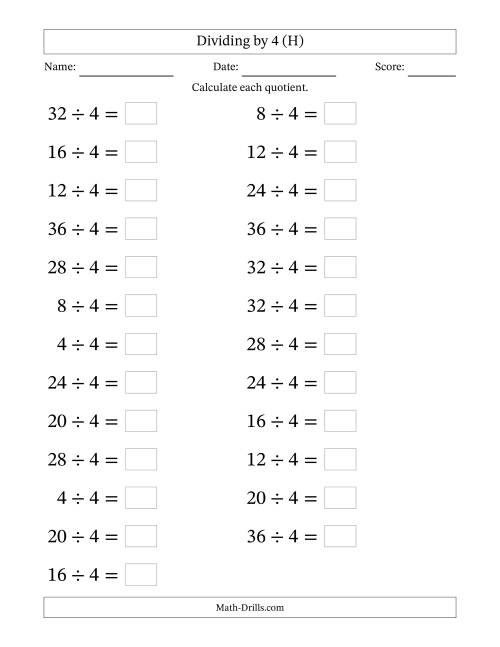 The Horizontally Arranged Dividing by 4 with Quotients 1 to 9 (25 Questions; Large Print) (H) Math Worksheet