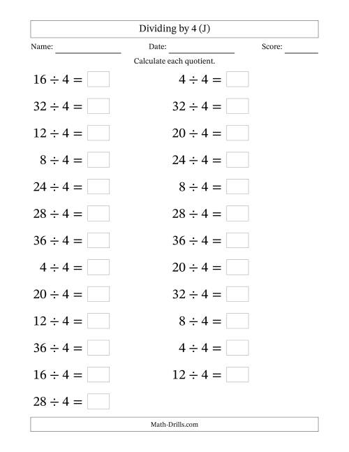 The Horizontally Arranged Dividing by 4 with Quotients 1 to 9 (25 Questions; Large Print) (J) Math Worksheet