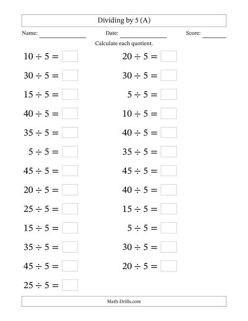 The Horizontally Arranged Dividing by 5 with Quotients 1 to 9 (25 Questions; Large Print) (A) Math Worksheet