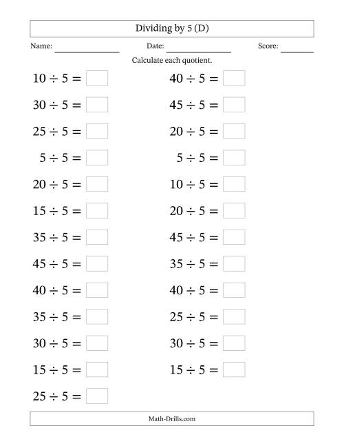 The Horizontally Arranged Dividing by 5 with Quotients 1 to 9 (25 Questions; Large Print) (D) Math Worksheet