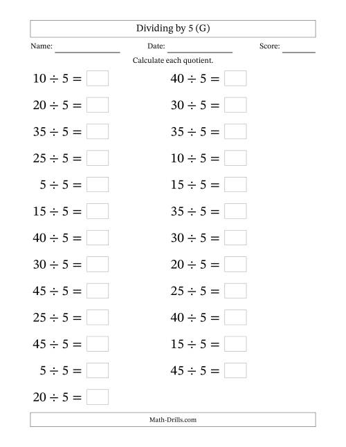 The Horizontally Arranged Dividing by 5 with Quotients 1 to 9 (25 Questions; Large Print) (G) Math Worksheet