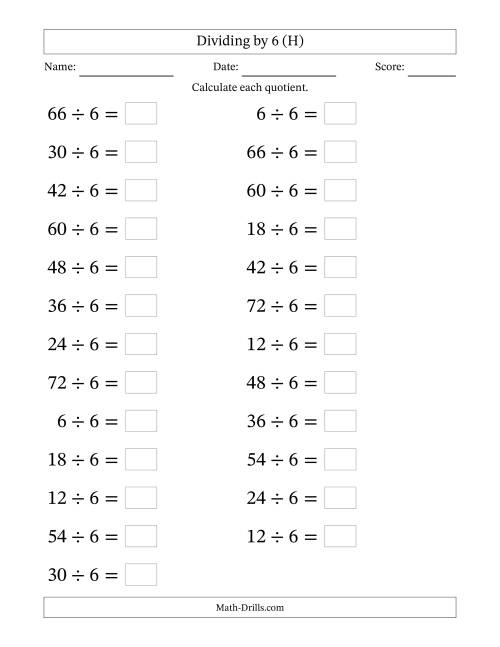 The Horizontally Arranged Dividing by 6 with Quotients 1 to 12 (25 Questions; Large Print) (H) Math Worksheet
