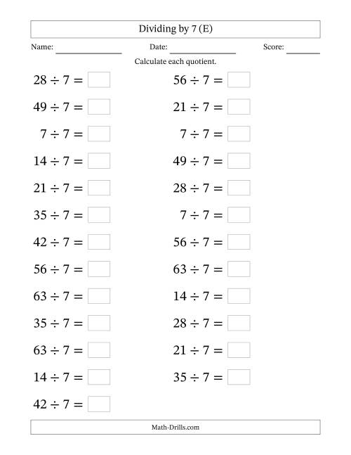 The Horizontally Arranged Dividing by 7 with Quotients 1 to 9 (25 Questions; Large Print) (E) Math Worksheet