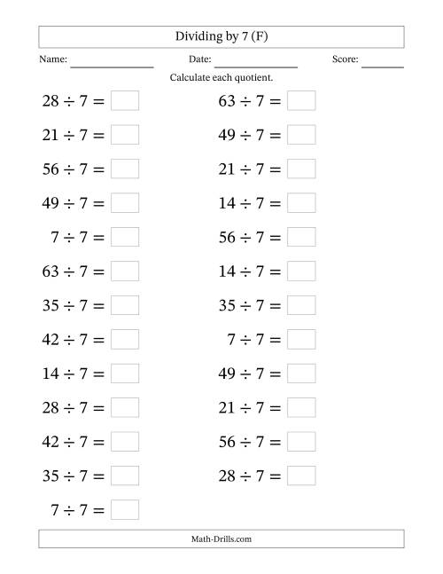The Horizontally Arranged Dividing by 7 with Quotients 1 to 9 (25 Questions; Large Print) (F) Math Worksheet