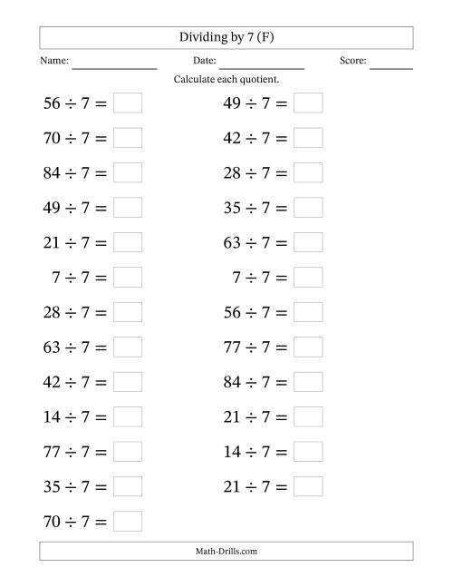 The Horizontally Arranged Dividing by 7 with Quotients 1 to 12 (25 Questions; Large Print) (F) Math Worksheet