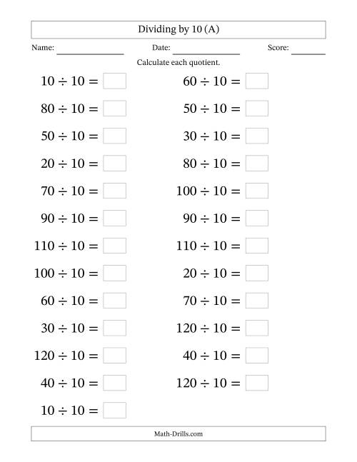 The Horizontally Arranged Dividing by 10 with Quotients 1 to 12 (25 Questions; Large Print) (A) Math Worksheet