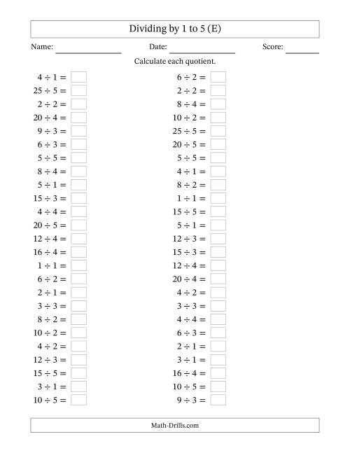 The Horizontally Arranged Division Facts with Divisors 1 to 5 and Dividends to 25 (50 Questions) (E) Math Worksheet
