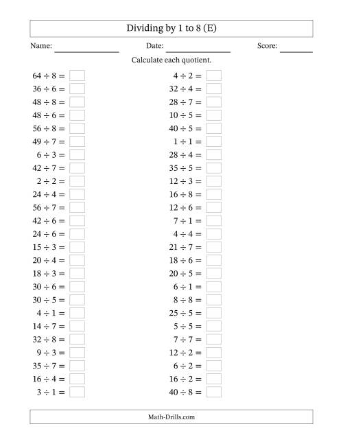 The Horizontally Arranged Division Facts with Divisors 1 to 8 and Dividends to 64 (50 Questions) (E) Math Worksheet
