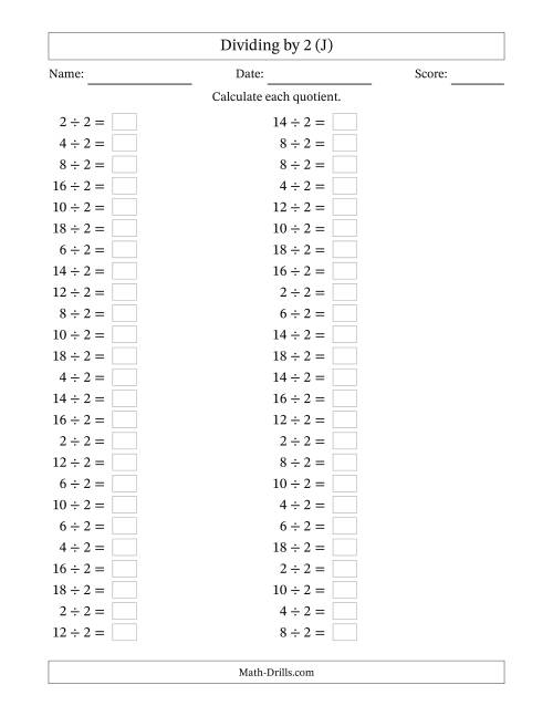 The Horizontally Arranged Dividing by 2 with Quotients 1 to 9 (50 Questions) (J) Math Worksheet