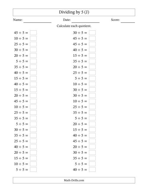 The Horizontally Arranged Dividing by 5 with Quotients 1 to 9 (50 Questions) (J) Math Worksheet