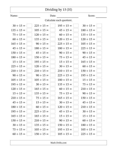 The Horizontally Arranged Dividing by 15 with Quotients 1 to 15 (100 Questions) (H) Math Worksheet