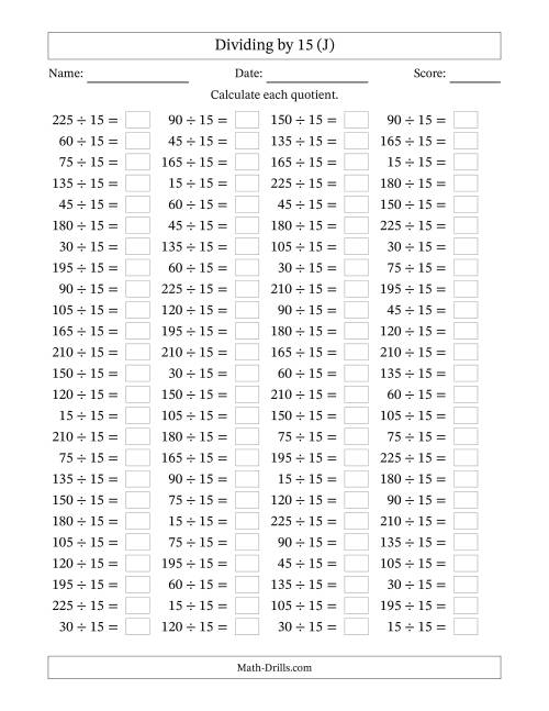 The Horizontally Arranged Dividing by 15 with Quotients 1 to 15 (100 Questions) (J) Math Worksheet