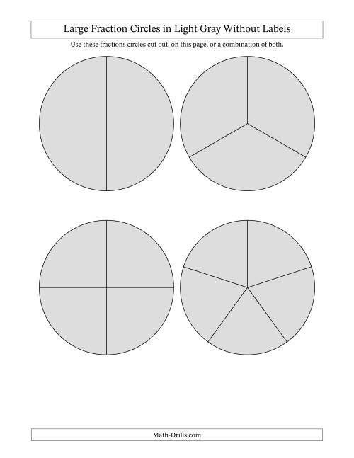 The Large Fraction Circles in Light Gray Without Labels Math Worksheet