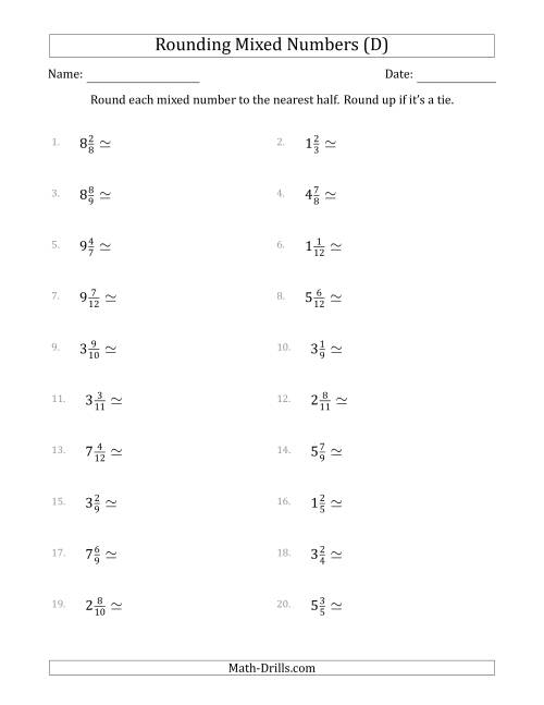 The Rounding Mixed Numbers to the Nearest Half (D) Math Worksheet