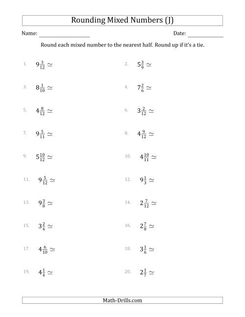 The Rounding Mixed Numbers to the Nearest Half (J) Math Worksheet