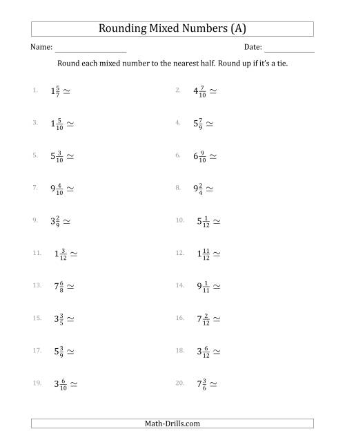 The Rounding Mixed Numbers to the Nearest Half (All) Math Worksheet