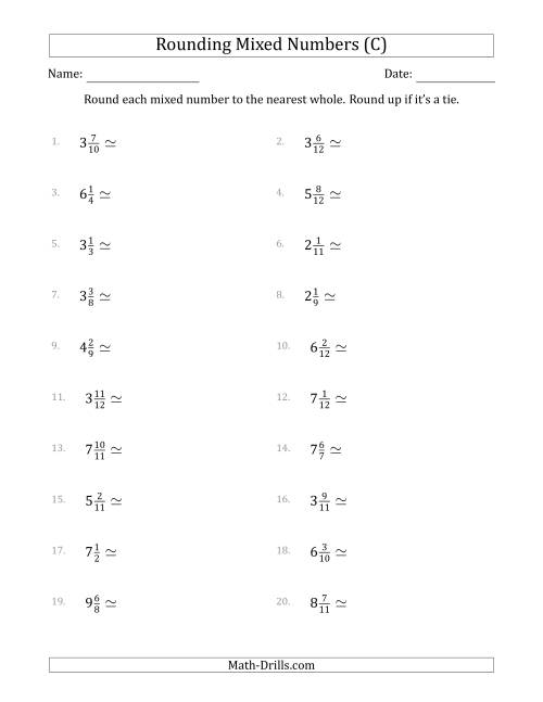 The Rounding Mixed Numbers to the Nearest Whole (C) Math Worksheet