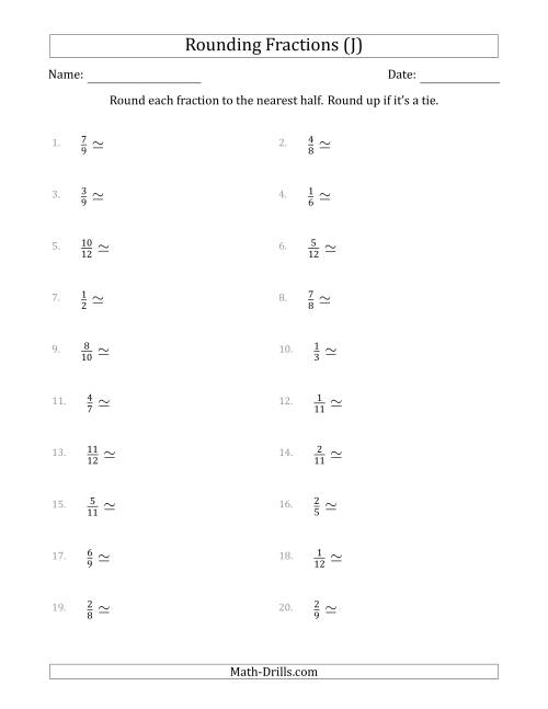 The Rounding Fractions to the Nearest Half (J) Math Worksheet