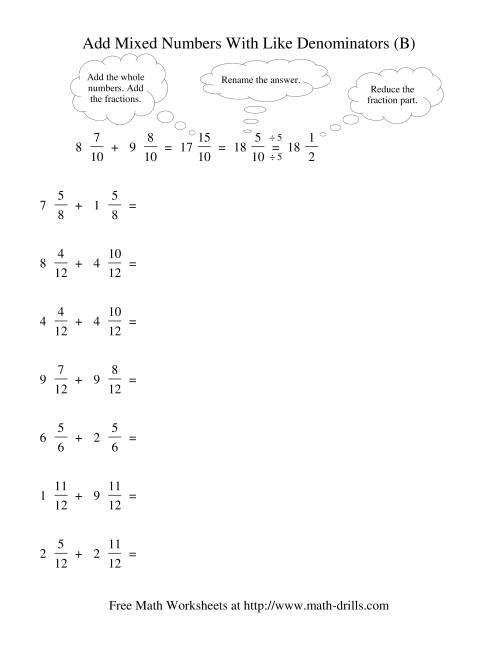 The Adding Mixed Fractions -- Like Denominators Renaming Reducing (B) Math Worksheet