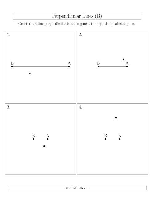 The Construct Perpendicular Lines Through Points Not on a Line Segment (B) Math Worksheet