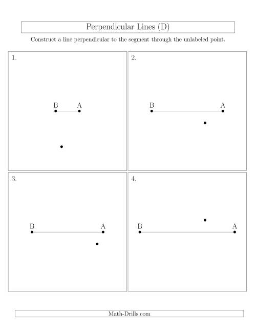 The Construct Perpendicular Lines Through Points Not on a Line Segment (D) Math Worksheet