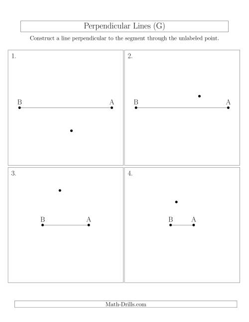 The Construct Perpendicular Lines Through Points Not on a Line Segment (G) Math Worksheet