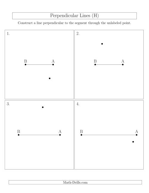 The Construct Perpendicular Lines Through Points Not on a Line Segment (H) Math Worksheet