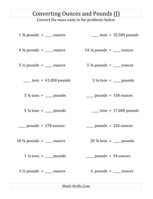 The Convert Between Ounces, Pounds and Tons with Fractional Amounts (J) Math Worksheet