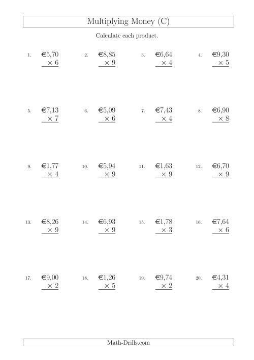 The Multiplying Euro Amounts in Increments of 1 Cent by One-Digit Multipliers (C) Math Worksheet