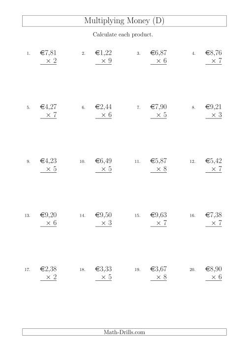 The Multiplying Euro Amounts in Increments of 1 Cent by One-Digit Multipliers (D) Math Worksheet