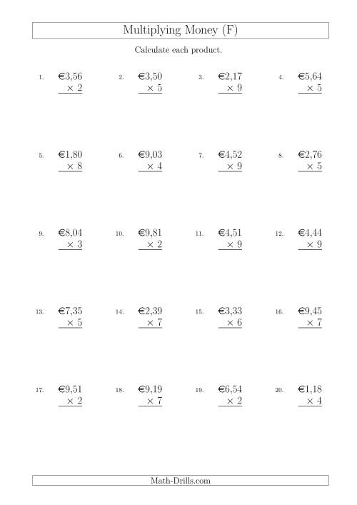 The Multiplying Euro Amounts in Increments of 1 Cent by One-Digit Multipliers (F) Math Worksheet