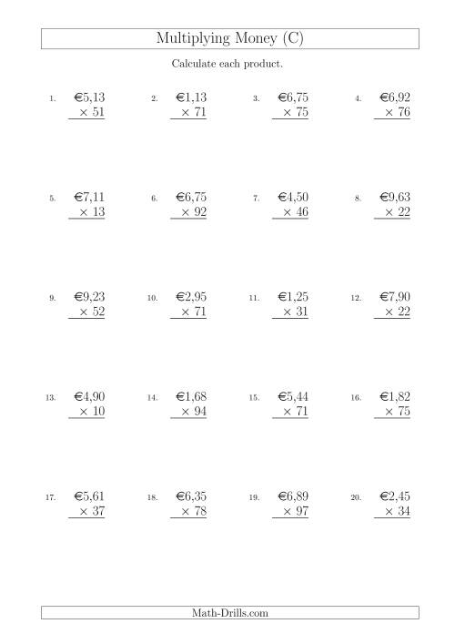 The Multiplying Euro Amounts in Increments of 1 Cent by Two-Digit Multipliers (C) Math Worksheet
