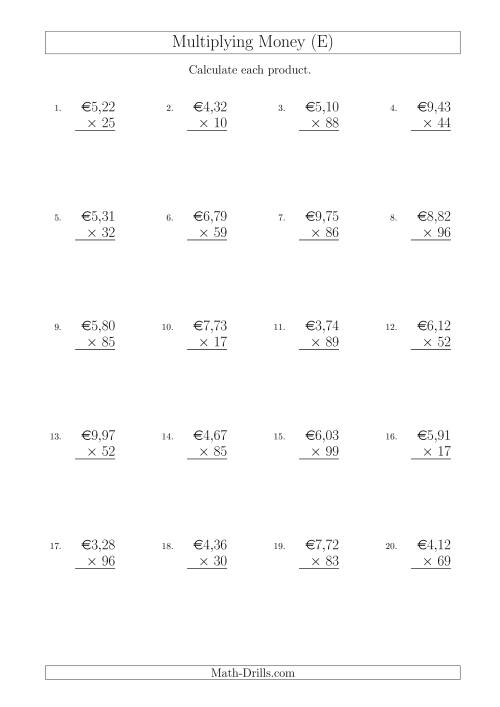The Multiplying Euro Amounts in Increments of 1 Cent by Two-Digit Multipliers (E) Math Worksheet