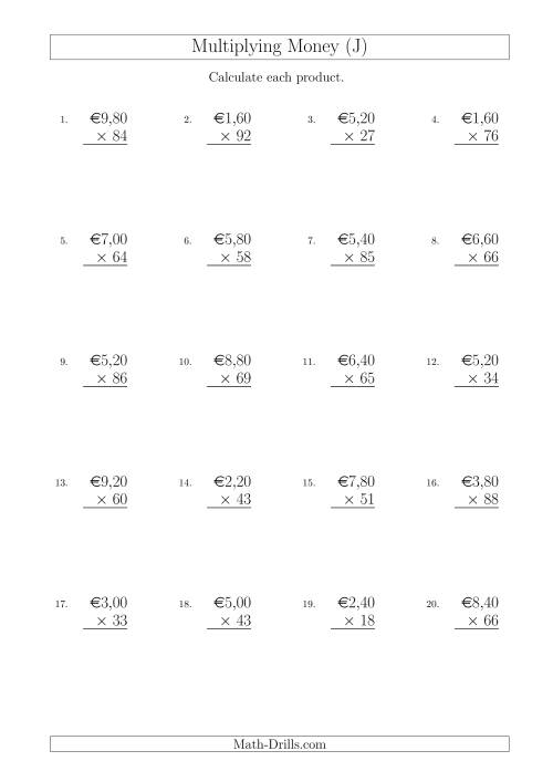 The Multiplying Euro Amounts in Increments of 20 Cents by Two-Digit Multipliers (J) Math Worksheet