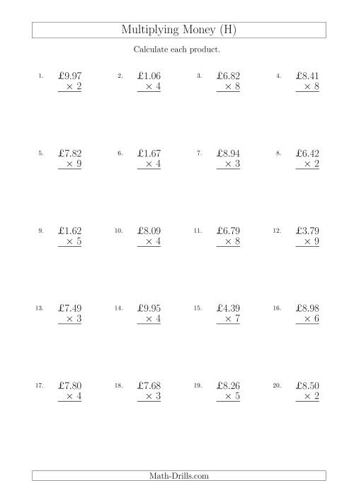 The Multiplying Pound Sterling Amounts in Increments of 1 Penny by One-Digit Multipliers (U.K.) (H) Math Worksheet
