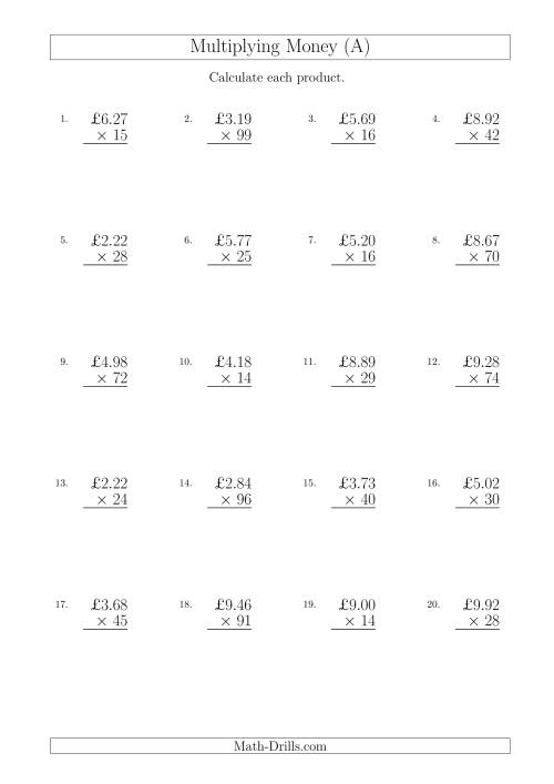 The Multiplying Pound Sterling Amounts in Increments of 1 Penny by Two-Digit Multipliers (U.K.) (A) Math Worksheet