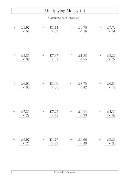The Multiplying Pound Sterling Amounts in Increments of 1 Penny by Two-Digit Multipliers (U.K.) (J) Math Worksheet