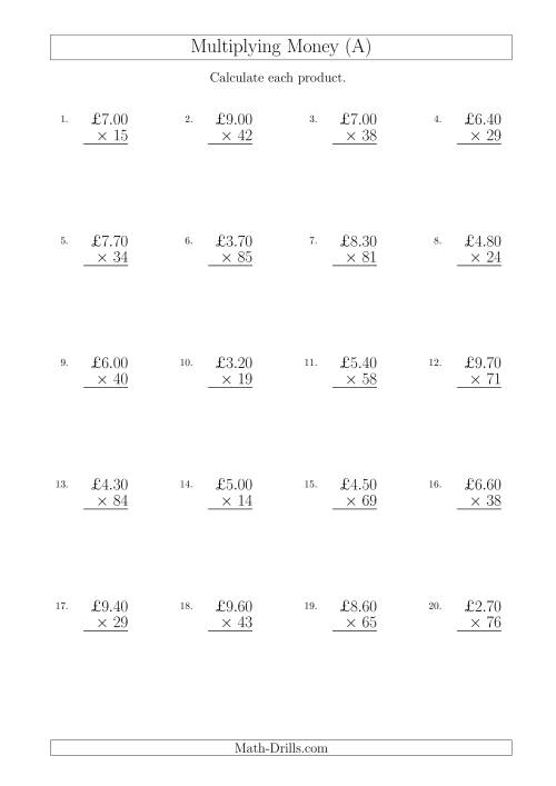 The Multiplying Pound Sterling Amounts in Increments of 10 Pence by Two-Digit Multipliers (U.K.) (A) Math Worksheet