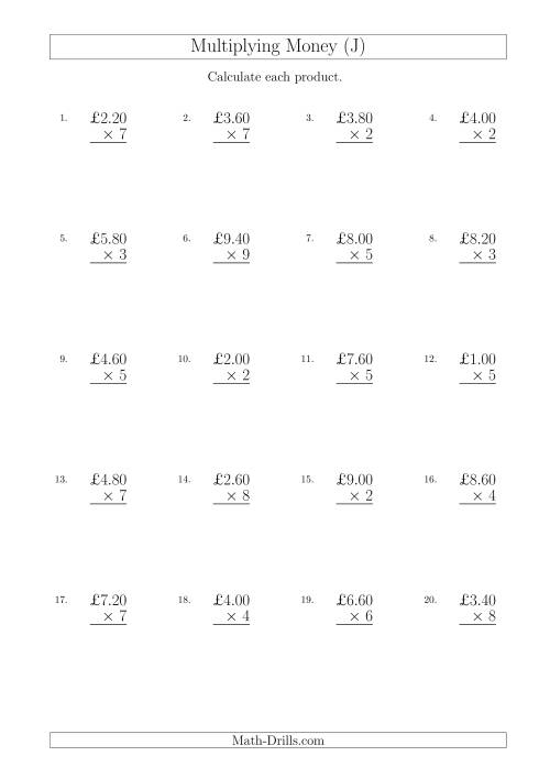 The Multiplying Pound Sterling Amounts in Increments of 20 Pence by One-Digit Multipliers (U.K.) (J) Math Worksheet
