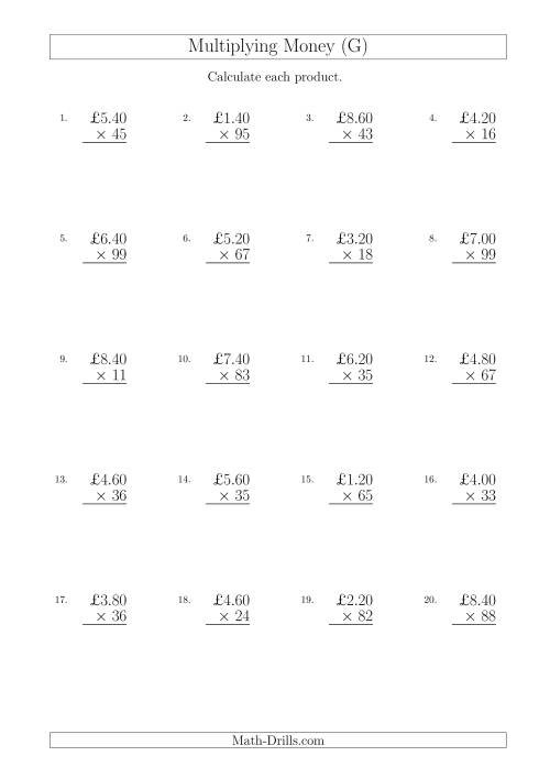 The Multiplying Pound Sterling Amounts in Increments of 20 Pence by Two-Digit Multipliers (U.K.) (G) Math Worksheet