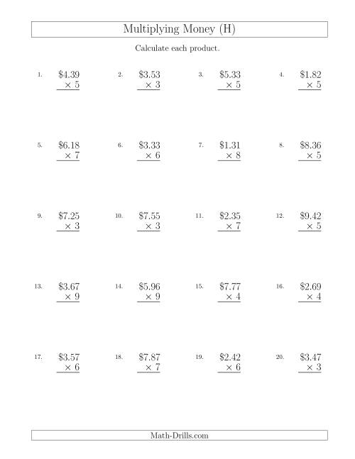 The Multiplying Dollar Amounts in Increments of 1 Cent by One-Digit Multipliers (U.S. and Canada) (H) Math Worksheet