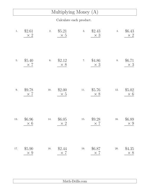 The Multiplying Dollar Amounts in Increments of 1 Cent by One-Digit Multipliers (U.S. and Canada) (All) Math Worksheet