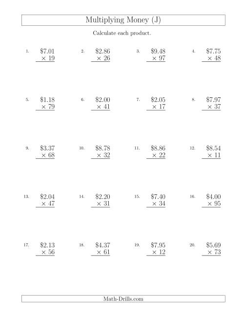 The Multiplying Dollar Amounts in Increments of 1 Cent by Two-Digit Multipliers (U.S. and Canada) (J) Math Worksheet