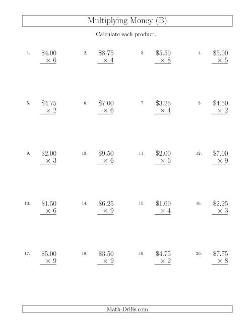 The Multiplying Dollar Amounts in Increments of 25 Cents by One-Digit Multipliers (U.S. and Canada) (B) Math Worksheet